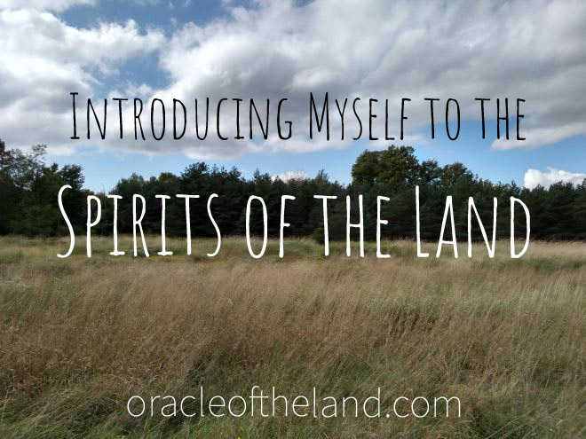 Introducing Myself to the Spirits of the Land