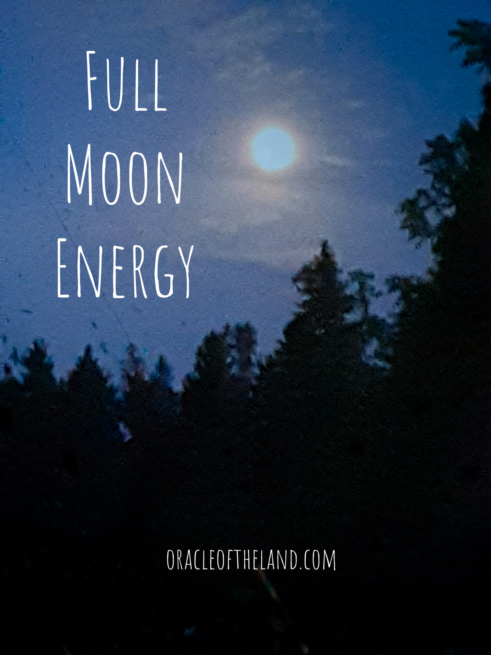 Full Moon Energy for Release Oracle of the Land