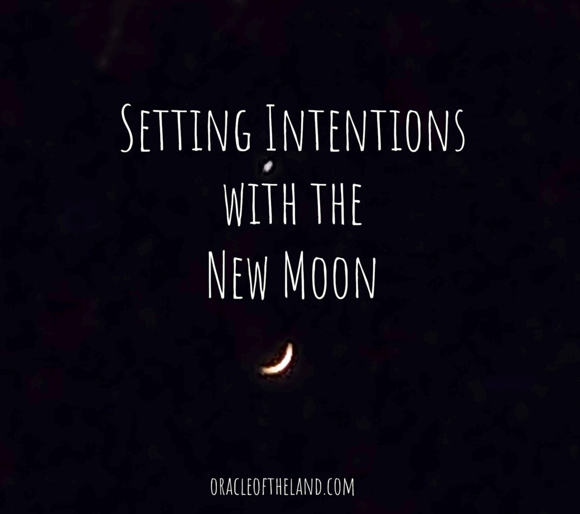 New Moon Intentions Manifest with the Moon